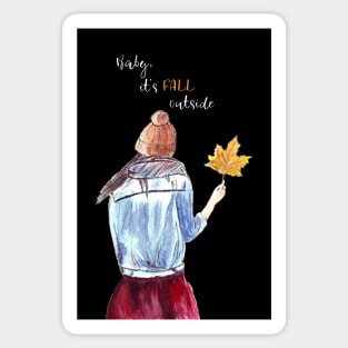 Baby it's fall outside. Autumn Girl Watercolor Illustration Sticker